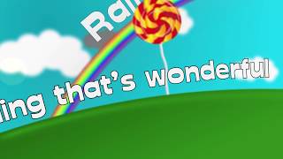 Sunshine, Lollipops, and Rainbows Lyric Video