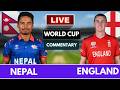 NEPAL VS ENGLAND ICC MEN S T20 WORLD CUP MATCH 5TH LIVE SCORE COMMENTARY NEP VS ENG