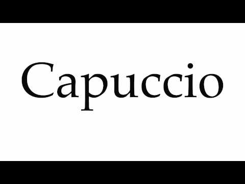 How to Pronounce Capuccio