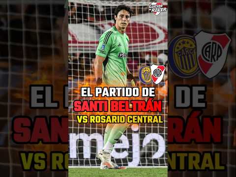 Hablemos del partido SANTIAGO BELTRÁN 🆚 ROSARIO CENTRAL 🧤⚽ VAYA INVICTA ✨ #riverplate
