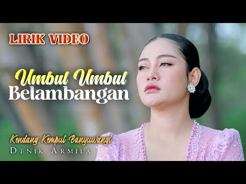 UMBUL UMBUL BELAMBANGAN ~ Denik Armila   ||   Kendang Kempul Banyuwangi (Official Lyric Video)