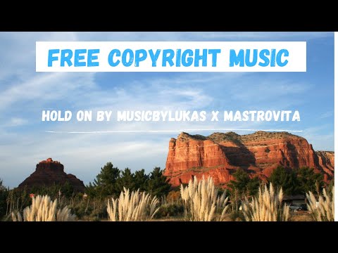 musicbyLUKAS x Mastrovita - Hold On Copyright Free Music