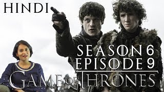 Game of Thrones Season 6 Episode 9 Explained in Hindi