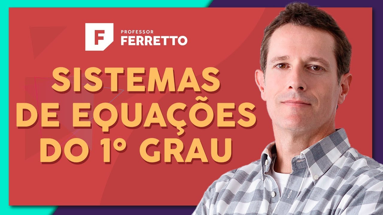 SISTEMAS DE EQUAÇÕES DO 1º GRAU: Método de Adição e Substituição | Matemática Básica - Aula 15
