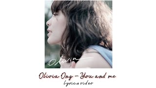 Olivia Ong - You and me  [Lyrics video]