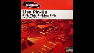 Lisa Pin Up - F**k This F**king F**k (Cortez & York Remix)