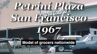 Petrini Plaza in San Francisco, 1967. A model of grocers nationwide. #sanfrancisco #1967 #1960s