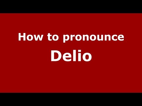 How to pronounce Delio (Spanish/Argentina) - PronounceNames.com