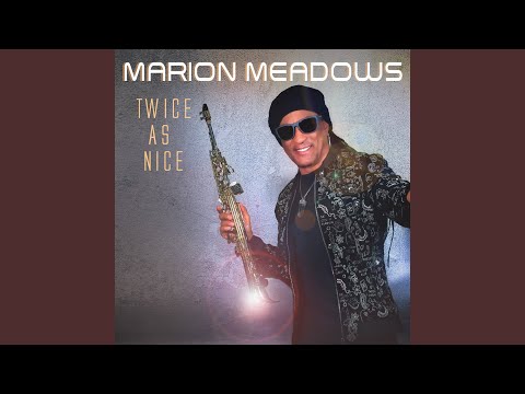 Twice As Nice online metal music video by MARION MEADOWS