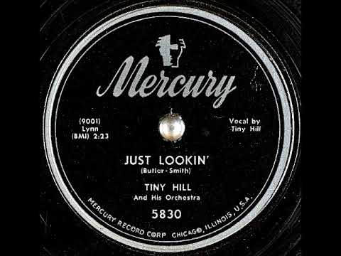 Just Lookin' ~ Tiny Hill and His Orchestra, Tiny Hill (Vocals) (1952)