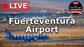LIVE 🔴 WEBCAM from FUERTEVENTURA AIRPORT (Canary Islands, Spain) live webcam