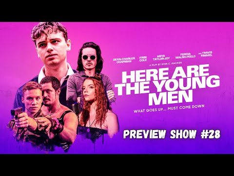 The Cinemagic Preview Show #28 - Here Are The Young Men