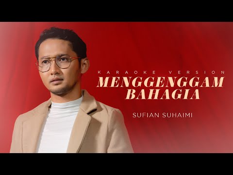 Sufian Suhaimi - Menggenggam Bahagia (Official Karaoke Video)