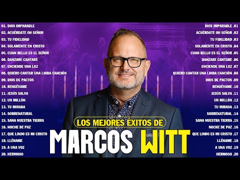 Marcos Witt Grandes Exitos 2024 ♥️🙏 Lo Mejor De Marcos Witt Musica Cristiana 2024