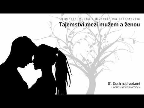Tajemství mezi mužem a ženou - 01. Duch nad vodami