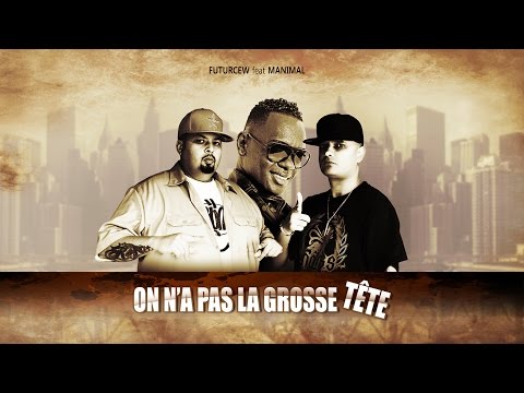 FUTURCREW feat MANIMAL - On n'a pas la grosse tête (CLIP OFFICIEL)