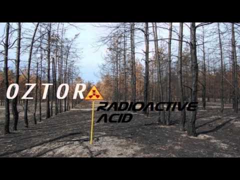 Oztor - Radioactive Acid (Original Mix)