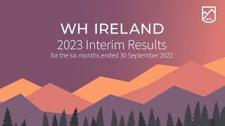 wh-ireland-whi-2023-interim-results-overview-december-2022-16-12-2022