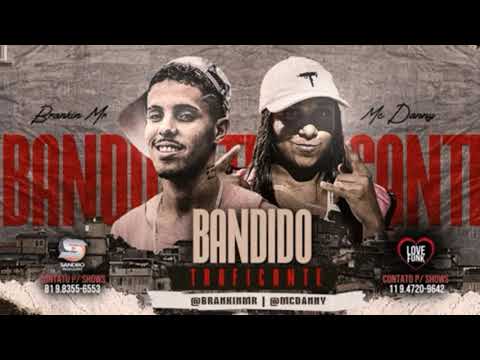 Brankin MR e MC Danny - Bandido Traficante - Prod: DJ Chavoso