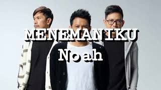 Download lagu Noah - Menemaniku (Lirik) mp3