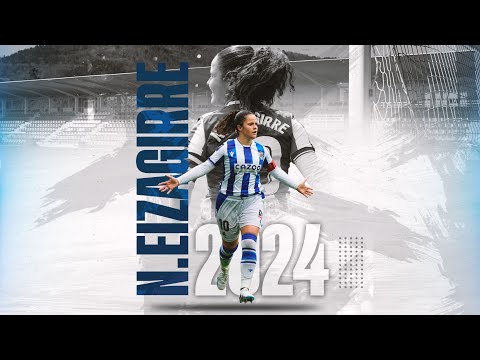 NEREA EIZAGIRRE 2024 | Continúa su legado | Real Sociedad