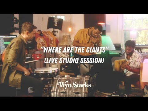 Wyn Starks - "Where Are The Giants" (Live Studio Session)