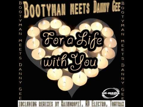 Bootyman Meets Danny Gee - Für Ein Leben Mit Dir (Bonus Aktion)
