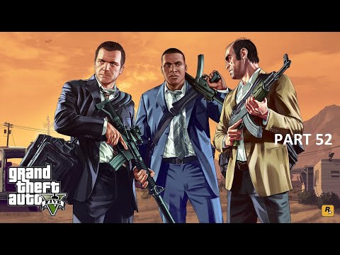 GTA V gameplay walkthrough ps4 part 52