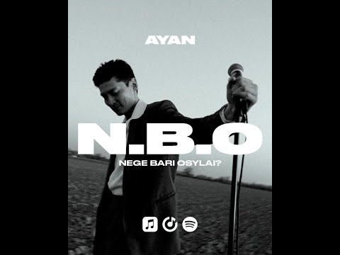 AYAN - N.B.O (nege bari osylai?) mood video