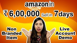 Amazon Business Success 🔥 Selling Generic non branded Product on Amazon India Seller Account Demo