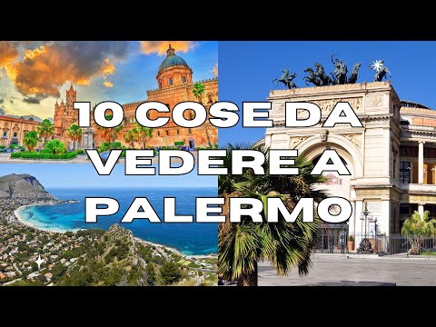 10 Cose da vedere a PALERMO - GUIDA TURISTICA