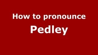How to pronounce Pedley