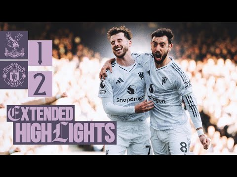 A Win Away! 🙌 | Crystal Palace 1-2 Man Utd | Extended Highlights
