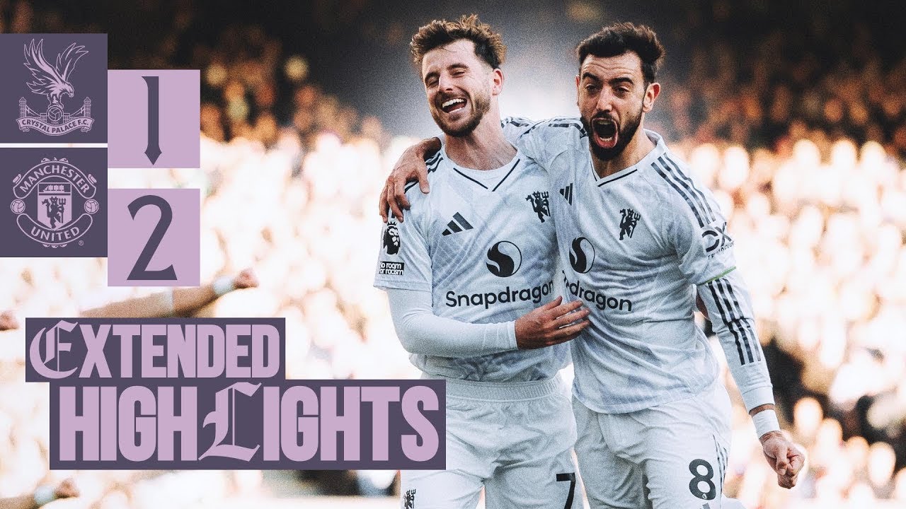 Crystal Palace vs Manchester United Highlights