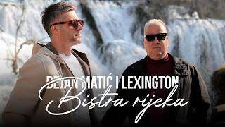 Dejan Matic x Lexington - Bistra rijeka - (OFFICIAL VIDEO 2026)