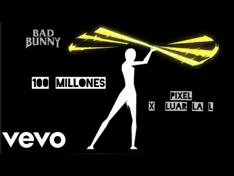 BAD BUNNY,  LUAR LA L - 100 MILLONES (Official Video Animado) (with PIXEL, Thanzon)