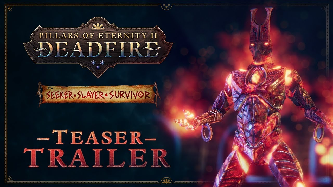 Pillars of Eternity II: Deadfire Seeker, Slayer, Survivor Teaser Trailer - YouTube