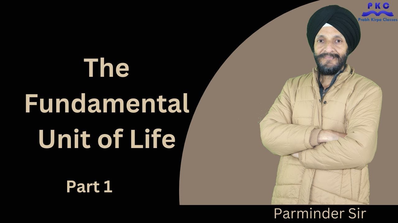 THE FUNDAMENTAL UNIT OF LIFE  PART-1 Class 9