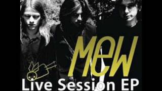 Mew - Live iTunes Session - An Envoy To The Open Fields