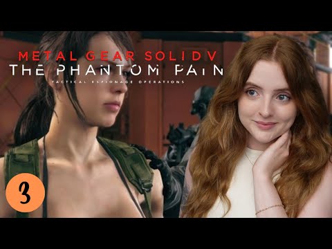 Meeting Quiet | First Time Playing | Metal Gear Solid V: The Phantom Pain (Pt 3)