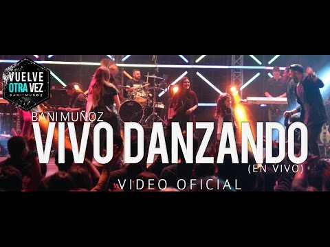 Vivo Danzando - Bani Muñoz (Video Oficial)