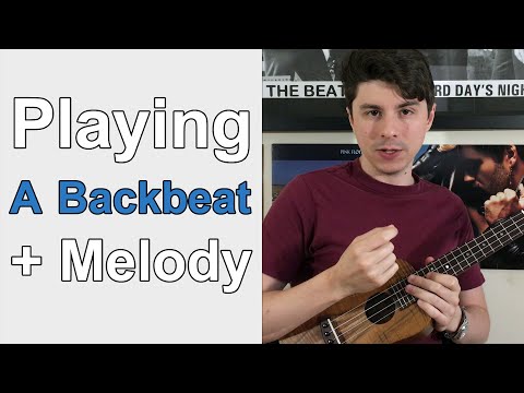 Playing a Backbeat Plus Melody Together - Ukulele Lesson