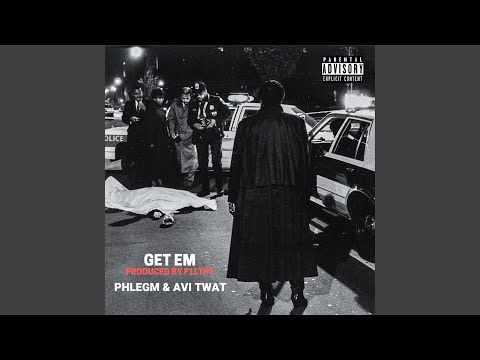 Get Em (feat. Avi Twat)