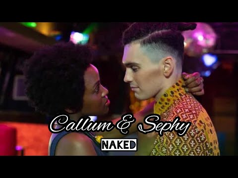 Callum & Sephy | Naked [legendado]