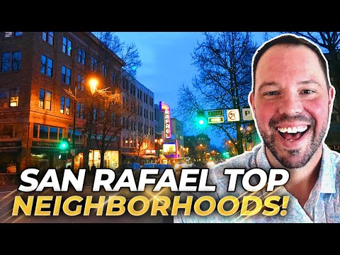 EXCLUSIVE LOOK: The Best Of SAN RAFAEL CA: TOP 5 Neighborhoods Revealed! | Marin County CA Realtor