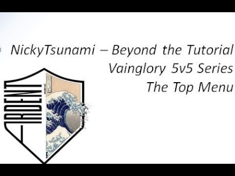 Vainglory Tutorial Series Top Menu - Walkthrough