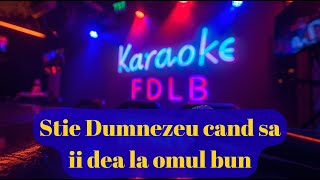 Download lagu Stie Dumnezeu cand sa ii dea la omul bun /Karaoke//Versuri//Negative//Populara/Ardeal/Moldova/Manele mp3