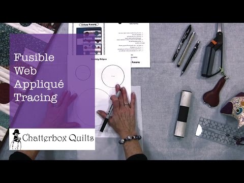 Fusible Web Appliqué Tracing Tips and Techniques