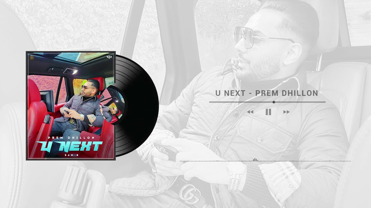 U Next song lyrics in Hindi – Prem Dhillon best 2021 U Next song lyrics in Hindi – Prem Dhillon best 2021