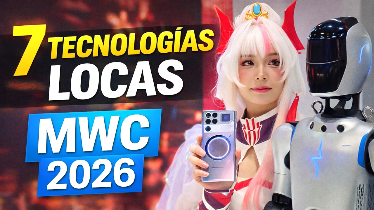 7 TECNOLOGÍAS LOCAS que vi en el MWC 2026
